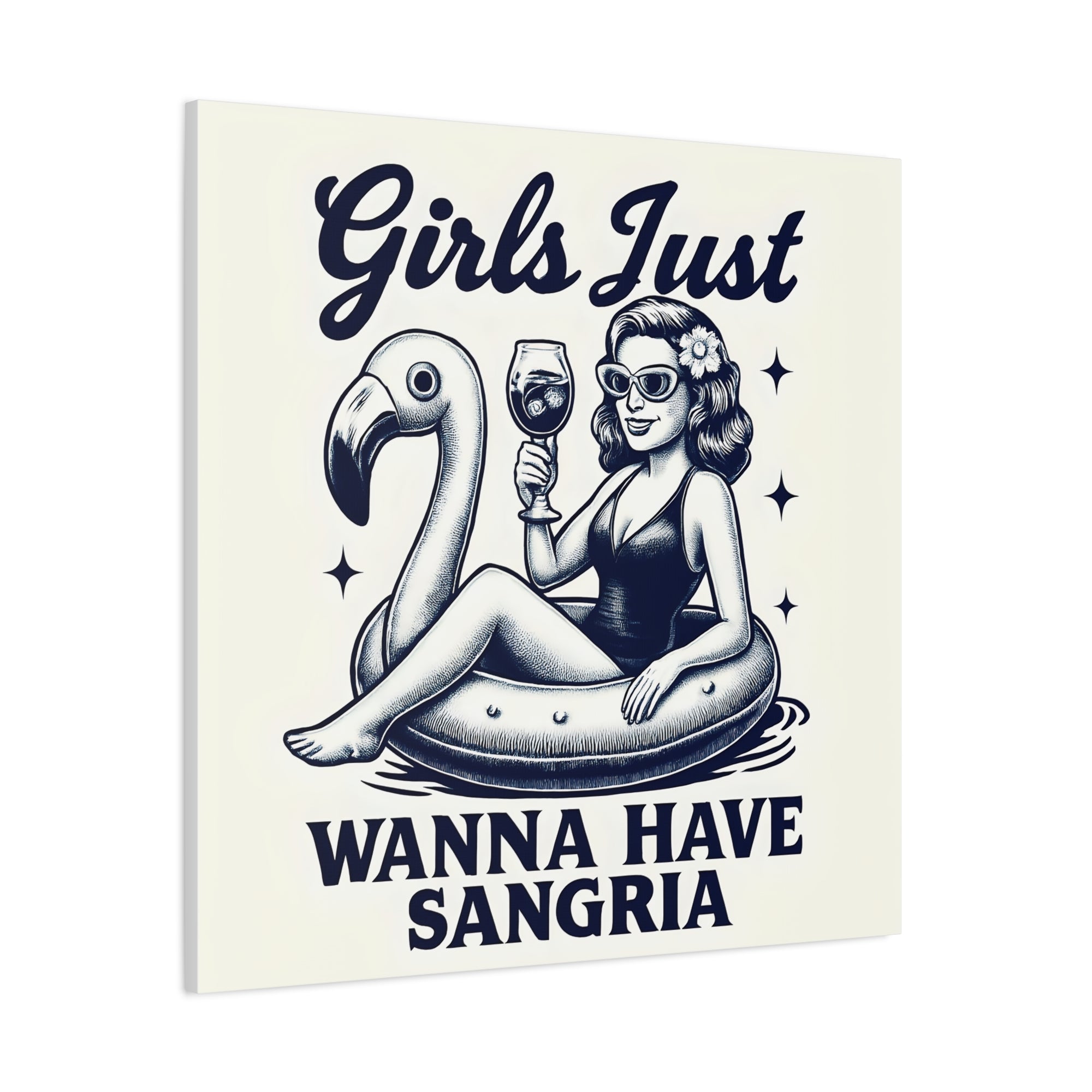 Canvas print with a woman on a flamingo float holding a glass of sangria, text 'Girls Just Wanna Have Sangria' on a white background.