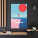 Daring Canvas Art, Motivational Wall Decor, Inspirational Home Accent, Modern Stretched Canvas, Gift for Adventurers, Be Daring Quote Art